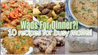 What's For Dinner?! 10 Easy, Family Friendly, Homemade Meals For Busy Moms! 10 New Recipes To Try!