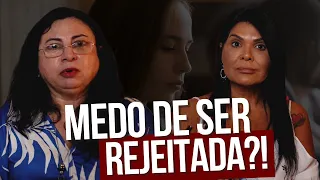 MEDO DE SER REJEITADA! | Iara Nárdia & Alda Marina