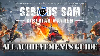 All Achievements Guide - Serious Sam: Siberian Mayhem