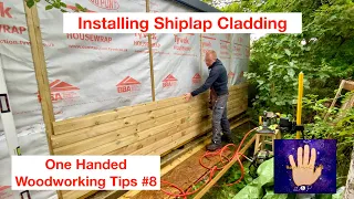 Fitting Shiplap Cladding (One Handed Woodworking Tips #8) 👍