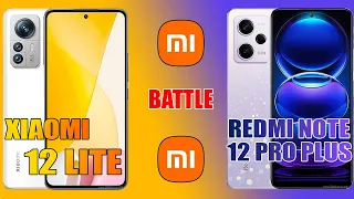 Xiaomi 12 Lite vs Xiaomi Redmi Note 12 Pro Plus