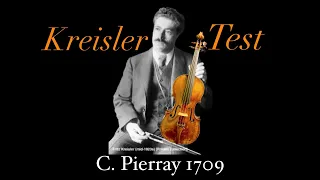 C. Pierray 1709, Kreisler Violin Test