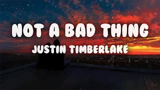 Justin Timberlake - Not a Bad Thing (Lyrics)