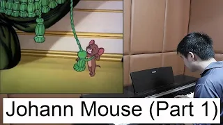 Johann Mouse (Part 1) - Tom & Jerry on Piano (Performed by Ian Pranandi)