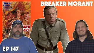 Ep 147 - Breaker Morant (1980) Movie Discussion