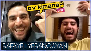 Ով Կիմանա LIVE #12  - Rafayel Yeranosyan |Զանգեր Գարիկին, Արամ MP3-ին, Անդոյին, Շատվերյանին և այլն|