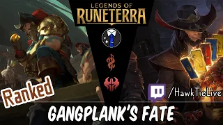 1/4 Road to Masters w/ Gangplank's Fate! | Legends of Runeterra LoR