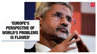 EAM S Jaishankar on why Europe’s perspective of world’s problems is flawed