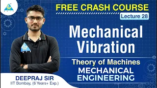 FREE CRASH COURSE | Lecture 28 | Mechanical Vibration | Theory of machines | ME