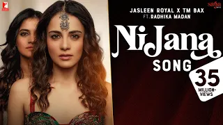 Ni Jana Song | Jasleen Royal x TM Bax | Ft. Radhika Madan | Kunaal Vermaa | Punjabi Song #nijana