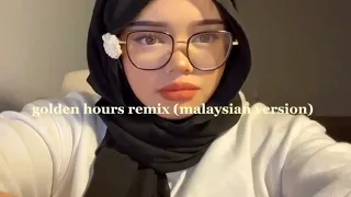 golden hour remix (full malaysian version)