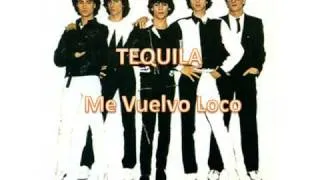 Me Vuelvo Loco - Tequila