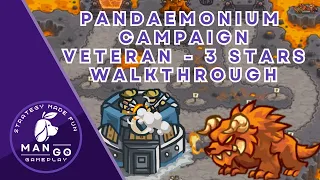 Kingdom Rush - Pandaemonium (Veteran) Walkthrough - 3 Stars