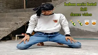 bahon mein botal🔥🔥 Full dance video || last tak jarur dekhe 🙏 ||#dance #dancevideo #viralvideo