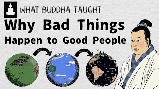 Why Bad Things Happen to Good People: What Buddhism Teaches