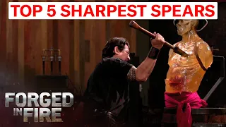 TOP 5 DEADLY SPEARS OF ALL TIME! | Forged in Fire