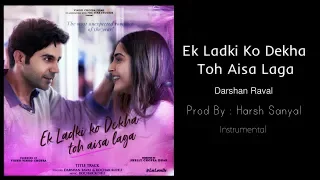 Ek Ladki Ko Dekha Toh Aisa Laga - Instrumental Cover Mix (Darshan Raval)  | Harsh Sanyal |