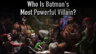 Who Is Batman's Most Powerful Villain? (In His Rogue's Gallery)