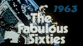 The Fabulous Sixties: 1963