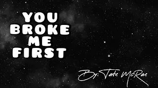 (1 Hour Lyric Video) You Broke Me First- Tate McRae