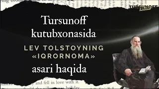 MULOHAZALAR | Lev Nikolayevich Tolstoyning "IQRORNOMA" asari haqida. — TURSUNOFF KUTUBXONASI.