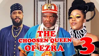 THE CHOOSEN QUEEN OF EZRA 5&6 WATCH LATEST FREDRICK LEONARD/UGEZU J UGEZU/EVE ESIN 2024 MOVIE