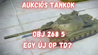 Aukciós Tankok II OBJ 268 5 Első benyomások