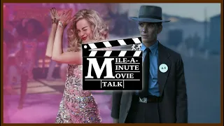 Mile-A-Minute Movie Talk | Episode 10: Barbie & Oppenheimer Review!