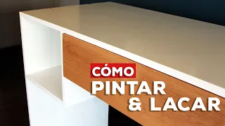 Como Pintar y Lacar un mueble - Acabado fino