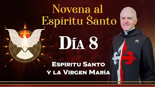 Novena al Espíritu Santo  - Día 8🔥El Espíritu Santo y la Virgen María #novena #espíritusanto