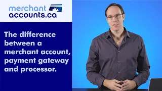 The difference between a merchant account, payment gateway and processor.