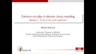 Common mistakes in discrete choice modeling. Episode I: To be or not to be significant