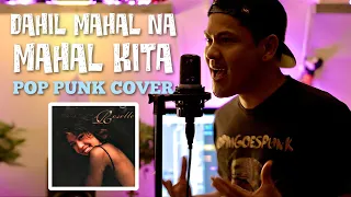"DAHIL MAHAL NA MAHAL KITA" - Roselle Nava // POP PUNK Cover by TUH (Available on Spotify Soon)