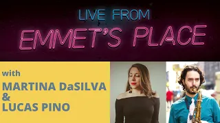 Live From Emmet's Place Vol. 38 - Martina DaSilva & Lucas Pino