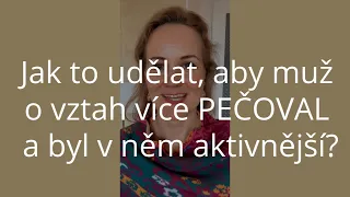 DENISA ŘÍHA PALEČKOVÁ - Jak to udělat, aby muž o vztah více pečoval a byl v něm aktivnější?