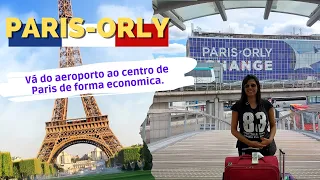 COMO IR DO AEROPORTO DE ORLY PARA PARIS - de forma economica | #orly #paris