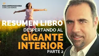 Despertando al Gigante Interior (Parte 2) - Un Resumen de Libros para Emprendedores