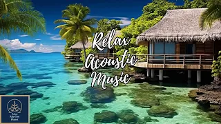 Relax Acoustic Instrumental Music And Ambient Melodies Positive Vibes  Joyful Sound Calm Instruments