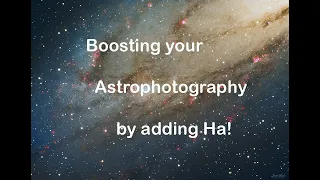 Boosting your Astrophotography with Ha