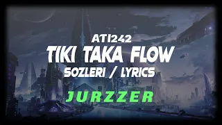 Ati242 - Tiki Taka Flow [Sözleri/Lyrics]