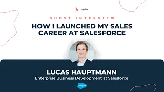 Lucas Hauptmann - How I launched my sales career at Salesforce