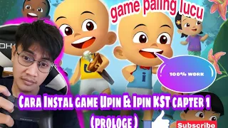 CARA INSTAL GAME UPIN & IPIN KST CAPTER 1 (PROLOGE) 100% WORK || #upinipin #game