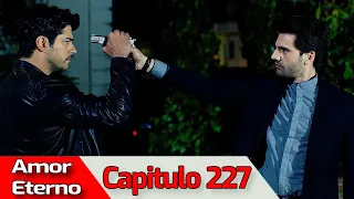 AMOR ETERNO - Capitulo 227 (AUDIO ESPAÑOL) | Kara Sevda