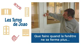 🛠️ Les Tutos de Joao 😤 Régler une fenêtre qui a du mal à se fermer