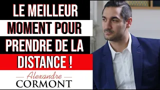 Quel est le meilleur moment pour prendre de la distance ?