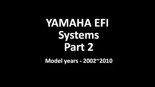 Yamaha EFI Systems Part 2