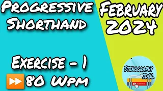 Exercise - 1 || 80 Wpm || February 2024 || Progressive Shorthand Dictation ||