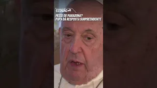 MESSI OU MARADONA? papa Francisco dá resposta surpreendente