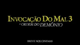 Invocação do Mal 3 A ORDEM DO DEMÔNIO TRAILER OFICIAL DUBLADO 2021