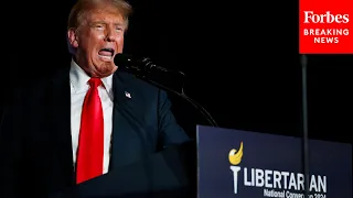 FULL SPEECH: Trump Endures Boos, Calls For Support In Speech To Libertarian Party Convention